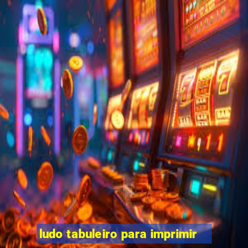 ludo tabuleiro para imprimir